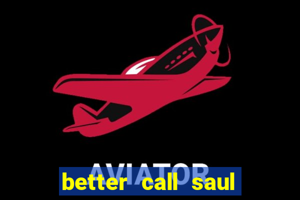 better call saul torrent dublado